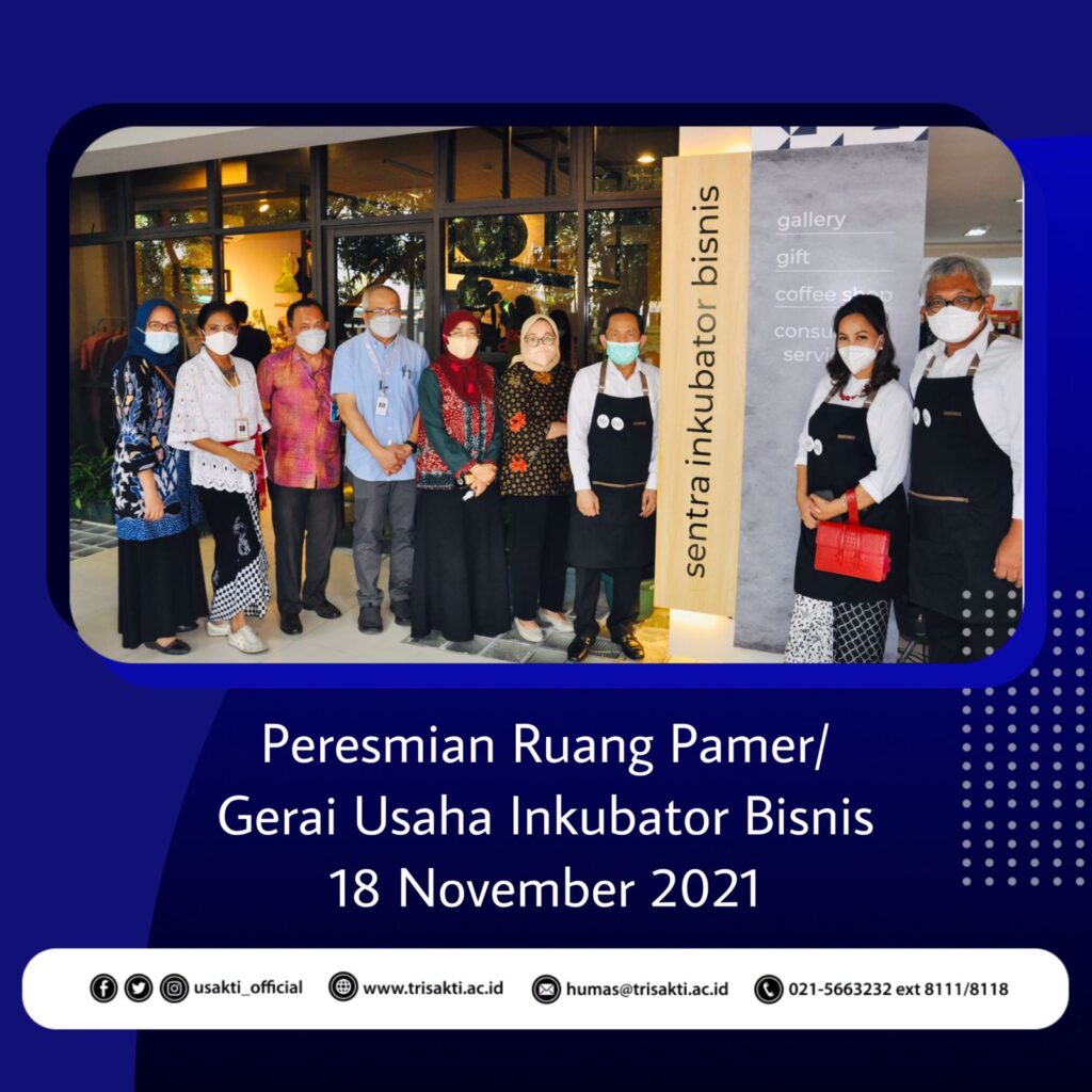 Universitas Trisakti, Mengadakan Peresmian Gedung Sentra Inkubator Bisnis untuk Produk Usaha Rintisan Mahasiswa